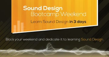 Sound Design Bootcamp Weekend